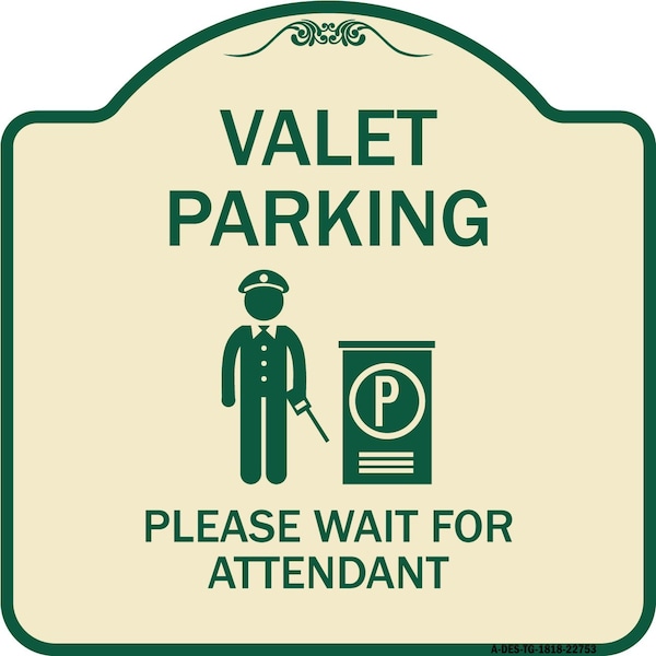 Valet Parking Please Wait for Attendant Heavy-Gauge Aluminum Sign, 18" x 18", TG-1818-22753